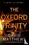 Matthews, David - The Oxford Trinity