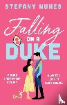 Nunes, Stefany - Falling on a Duke