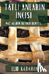 Karahan, Elif - Tatl¿ Anlar¿n ¿ncisi