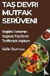 Durmaz, Selin - Ta¿ Devri Mutfak Serüveni
