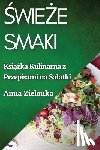 Zielonka, Anna - ¿wie¿e Smaki