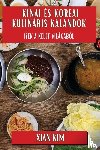 Kim, Xian - Kínai és Koreai Kulináris Kalandok