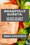Lindström, Anna - Smakfullt Hjärta