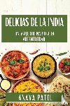 Patel, Anaya - Delicias de la India