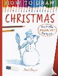 Bergin, Mark - How To Draw Christmas