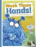 Townsend, John - Monster Manners: Wash Those Hands!