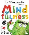 Llenas, Anna - The Colour Monster: Mindfulness