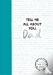 Dowling, Lucy - Tell Me All About You, Dad
