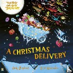 Shepherd, Andy - The Boy Who Grew Dragons: A Christmas Delivery
