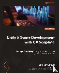Apperson, Lem - Unity 6 Game Development with C# Scripting