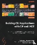 Belmansour, Tidjani - Building CLI Applications with C# and .NET