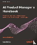 Bratsis, Irene - AI Product Manager's Handbook - Second Edition