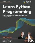 Romano, Fabrizio, Kruger, Heinrich - Learn Python Programming - Fourth Edition
