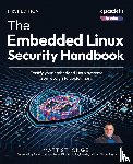 St. Onge, Matt - The Embedded Linux Security Handbook