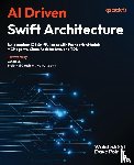 Sassi, Walid, Poirier, Dave - AI Driven Swift Architecture