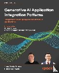 Bustos, Juan Pablo, Soria, Luis Lopez - Generative AI Application Integration Patterns