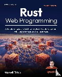 Flitton, Maxwell - Rust Web Programming - Third Edition