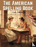 Noah Webster - The American Spelling Book