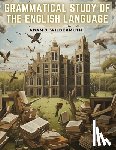 Adam J. Wildermuth - Grammatical Study of The English Language