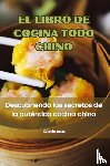 Roberto Arias - EL LIBRO DE COCINA TODO CHINO
