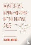 Binns, Daniel (RMIT University - Material Media-Making in the Digital Age