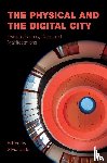  - The Physical and the Digital City