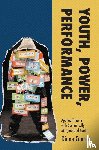 Conrad, Diane (University of Alberta) - Youth, Power, Performance