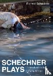  - Schechner Plays