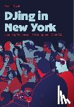 Egolf, Eva J. - DJing in New York
