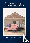 Harris, Ella, Nowicki, Mel, White, Tim - Reconstructing the American Dream
