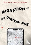 Ferris-Dobles, Michele - Migration in the Digital Age