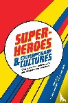  - Superheroes and Contemporary Cultures