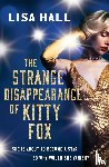 Hall, Lisa - The Strange Disappearance of Kitty Fox