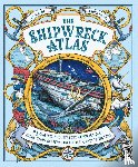 Arnold, Jo - The Shipwreck Atlas