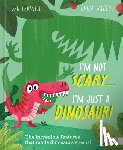 Lerwill, Ben - I'm Not Scary . . . I'm Just a Dinosaur