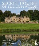Musson, Jeremy - Secret Houses of the Cotswolds
