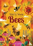 Bedoyere, Camilla de la - Wild Your World: Bees