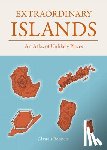 Bonnett, Alastair - Extraordinary Islands