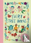Munro, Fiona - Fairy Tree House: With Magical Pop-Up Scene and 19 Press-Out Play Pieces