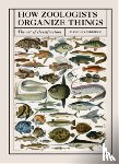Bainbridge, David - How Zoologists Organize Things