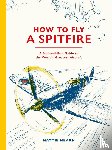 Hearn, Hattie - How To Fly A Spitfire