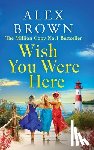 Alex Brown - Wish You Were Here