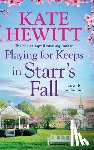 Hewitt, Kate - Playing for Keeps in Starr's Fall