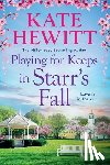 Hewitt, Kate - Playing for Keeps in Starr's Fall