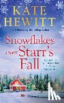 Hewitt, Kate - Snowflakes Over Starr's Fall