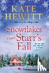 Hewitt, Kate - Snowflakes Over Starr's Fall