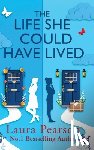 Pearson, Laura - The Life She Could Have Lived