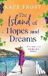 Frost, Kate - The Island of Hopes and Dreams