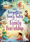 Sebag-Montefiore, Mary - Forgotten Fairy Tales of Family and Friendship