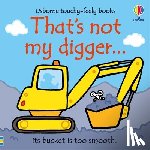 Watt, Fiona - That's Not My Digger...